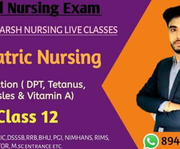 Vaccination l DPT, Measles & Vitamin A I Nsg Officer  Online Classes I Utkarsh Nursing Live Classes