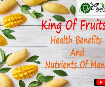 Nutrients and Health Benefits of Mango:Mango Processing Plant ||RS ORGANICFOOD||