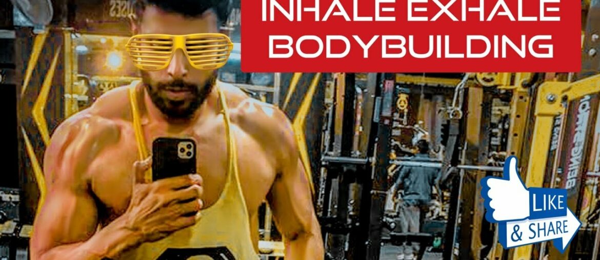 Inhale Exhale Benefits In BodyBuilding