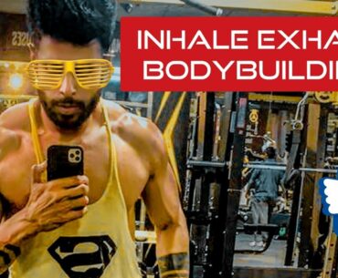 Inhale Exhale Benefits In BodyBuilding