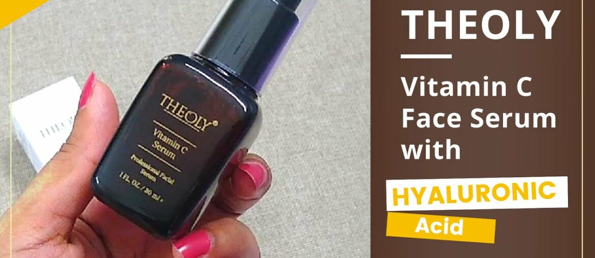 Theoly Vitamin C Face Serum with Hyaluronic Acid I For Skin Brightening & Anti-Ageing *REVIEW*