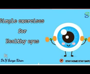 Simple exercises to improve healthy EYE Sight||Dr.Y Surya Kiran||SS Homeocare