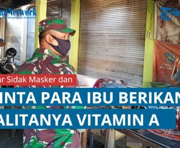 Kelurahan Sesetan Denpasar Gelar Sidak Masker dan Minta Para Ibu Memberikan Balitanya Vitamin A