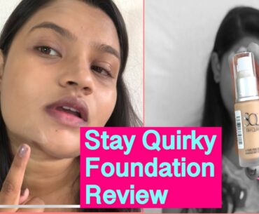 Affordable Foundation for Rs.165 with Vitamin E | Stay Quirky Liquid Foundation Review + Demo |