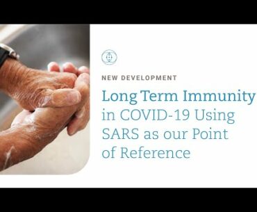 Long Term Immunity in COVID-19 Using SARS as our Point of Reference