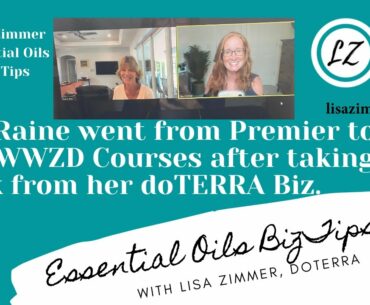 How Raine went from Premier to Gold with WWZD Courses after taking a break from her doTERRA Biz.