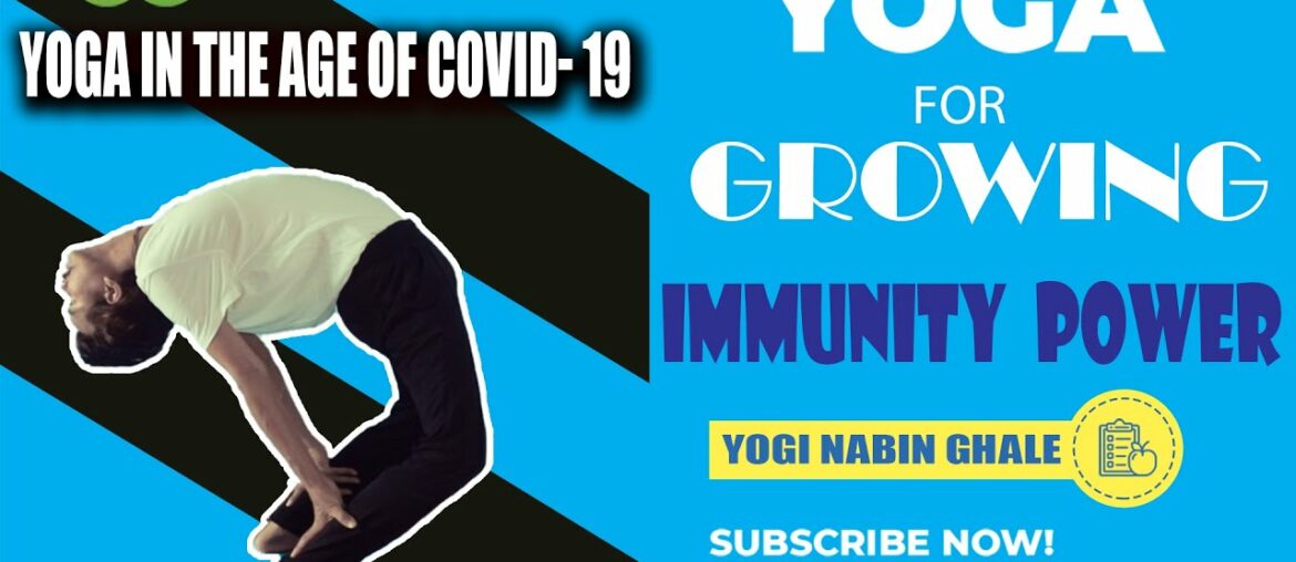 Yoga for Growing immunity power- in the age of covid-19 || Yogi Nabin Ghale