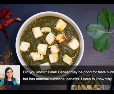 Did you know? #PalakPaneer may be good for taste buds but has nominal nutritional benefits shares