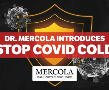 Dr. Mercola Introduces Stop COVID Cold