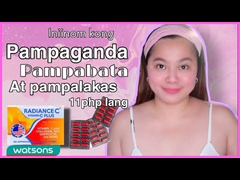 RADIANCE C Vitamins C plus with Collagen & Glutathione: Pampaganda at Pampalakas ng immune system ko