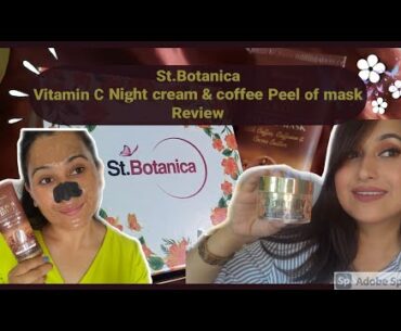 St.Botanica Vitamin C Night Cream and Coffee Peel of Mask Review| See the difference yourself