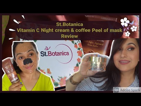 St.Botanica Vitamin C Night Cream and Coffee Peel of Mask Review| See the difference yourself