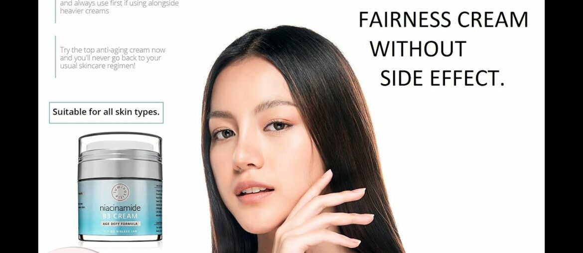 Fairness cream without side effects.beauty cream.