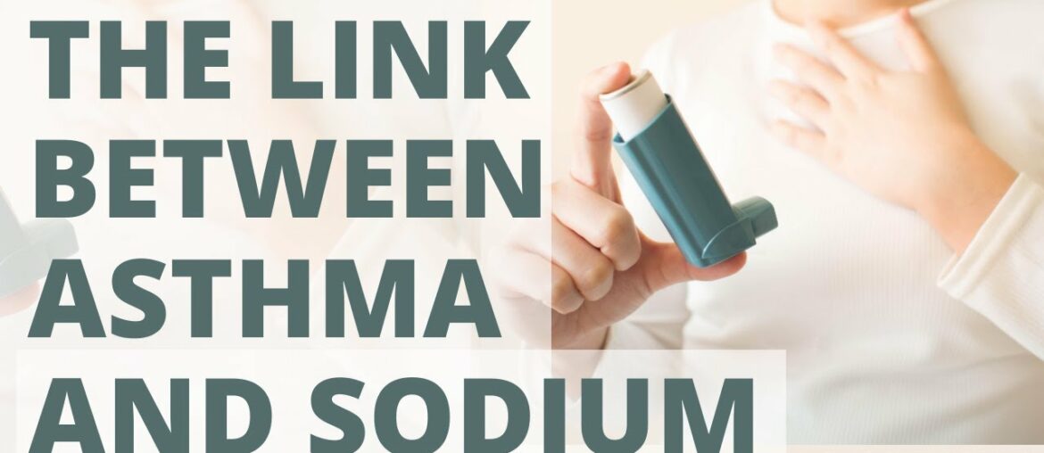 The Link Between Asthma and Salt/Sodium | New Science Discovery | Dr Pat Luse