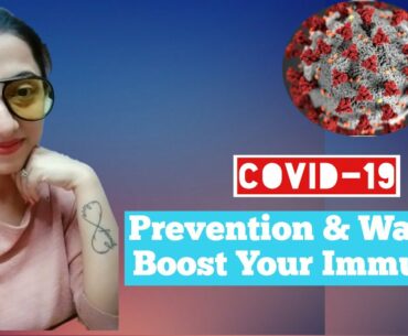 How To Protect Yourself From Coronavirus ? Ways To Boost Your Immunity. COVID-19 Prevention Tips.