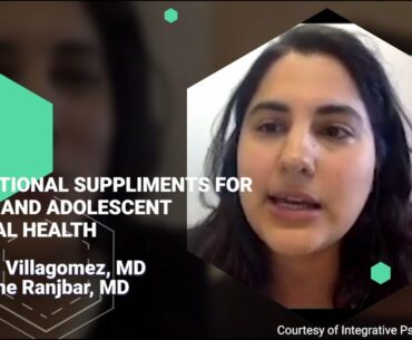 Nutritional Supplement for Child & Adolescent Mental Health by Dr. Ranjbar, MD & Dr. Villagomez, MD