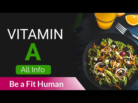 Vitamin A | Function, Source, Retention, Deficiency, RDA, Toxicity | Be a Fit Human |