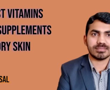 5 Best Vitamins And Supplements For Dry Skin | Dr. Faisal Chaudhry