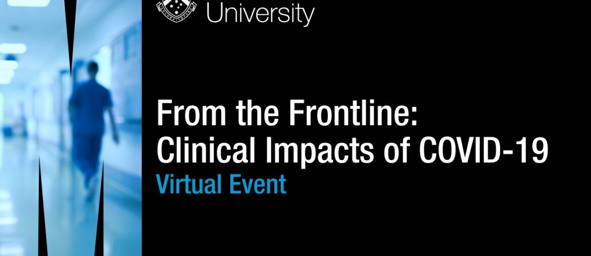 From the Frontline: Clinical Impacts of COVID-19