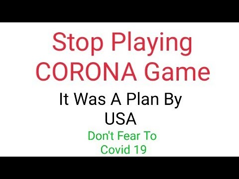 The Truth Behind Corona Virus | It's A Big Game Has Been Played By USA |  No More Fear To Covid 19 |