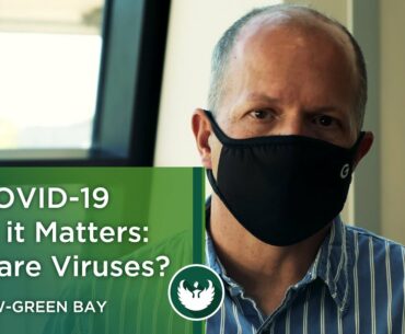 COVID-19 Why it Matters Series, Part 1: What are viruses and where did it come from?