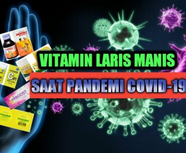 Karna Corona : Vitamin Jadi Primadona. Stok Sampai Kosong Lama