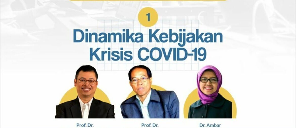 #1 Serial Diskusi Dinamika Kebijakan Krisis COVID-19