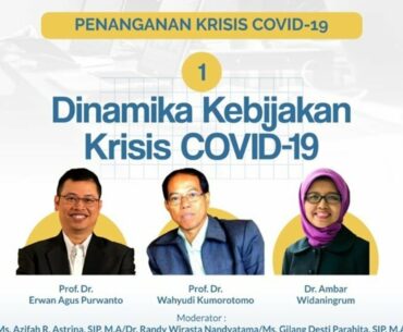 #1 Serial Diskusi Dinamika Kebijakan Krisis COVID-19