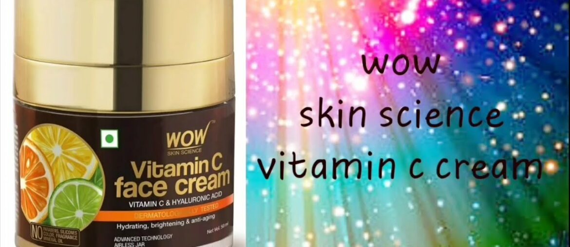 Wow skin science vitamin c face cream l link in the description box l Epic talk with art l  Kalpana