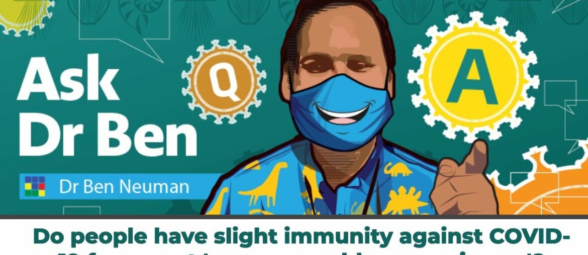 Do people have slight immunity against COVID-19 from past 'common cold coronaviruses'? #AskDrBen