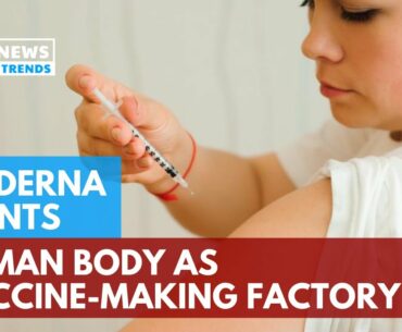 Moderna Wants Human Body as Vaccine Making Factory