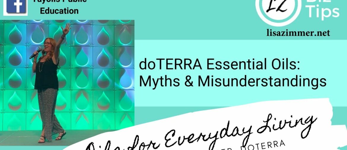 doTERRA Essential Oils:  Myths & Misunderstandings with Lisa Zimmer, Blue Diamond Wellness Advocate.