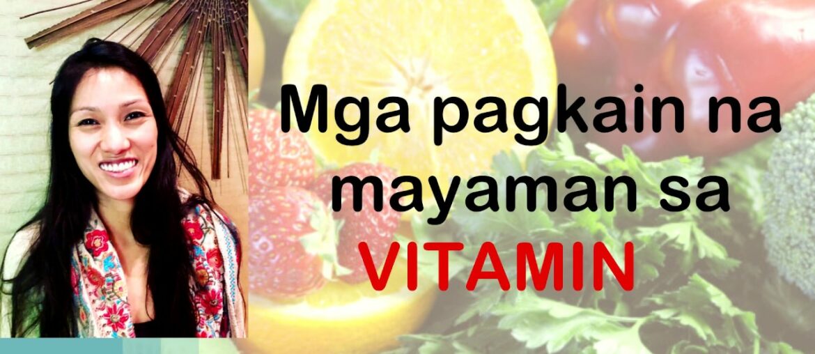 Mga pagkain na mayaman sa VITAMIN C