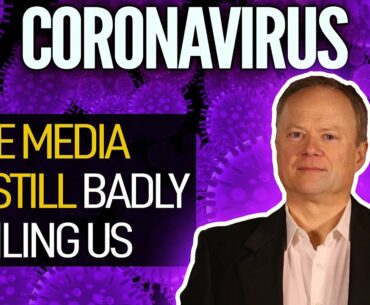 Mainstream Media's Coverage of Covid-19 Is Still Badly Failing Us