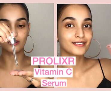 PROLIXR VITAMIN C SERUM REVIEW / HOW TO USE /UNBOXING