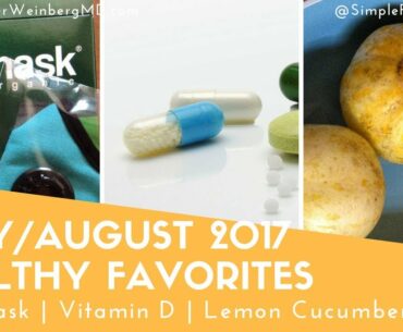 Summer (July/August) 2017 Simple Pure Whole Favorites: Vog Mask, Vitamin D, Lemon Cucumbers