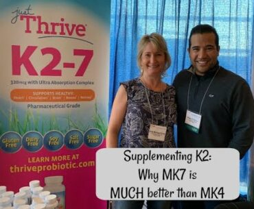 Supplementing Vitamin K2:  Why you MUST take MK7 (not MK4)