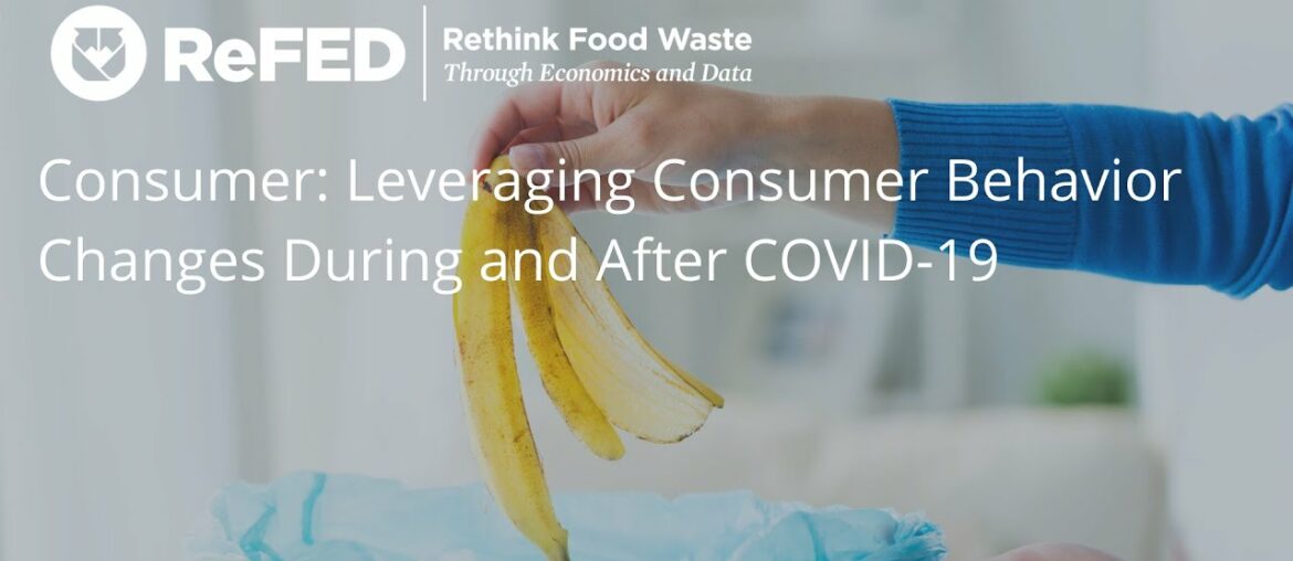 Discussion Series: Leveraging Consumer Behavior Changes During and After COVID-19