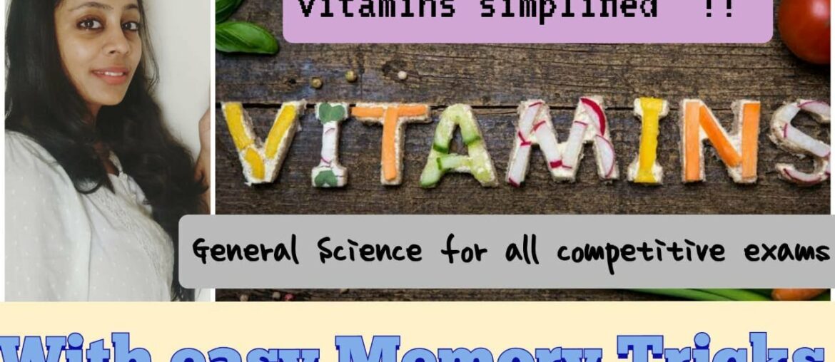 General Science: VITAMINS in detail - for all Competitive Exams