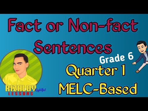 FACT OR NON-FACT SENTENCE MELC-BASED GTADE 6 QUARTER 1 #RIZALDYlightfulLessons