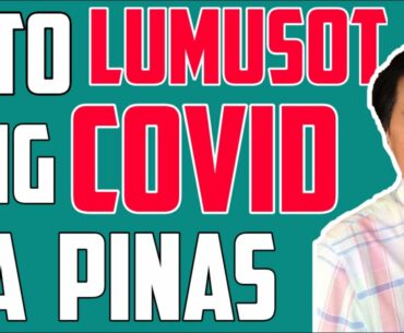 Dito Lumusot ang Covid sa Pinas - Payo ni Doc Willie Ong