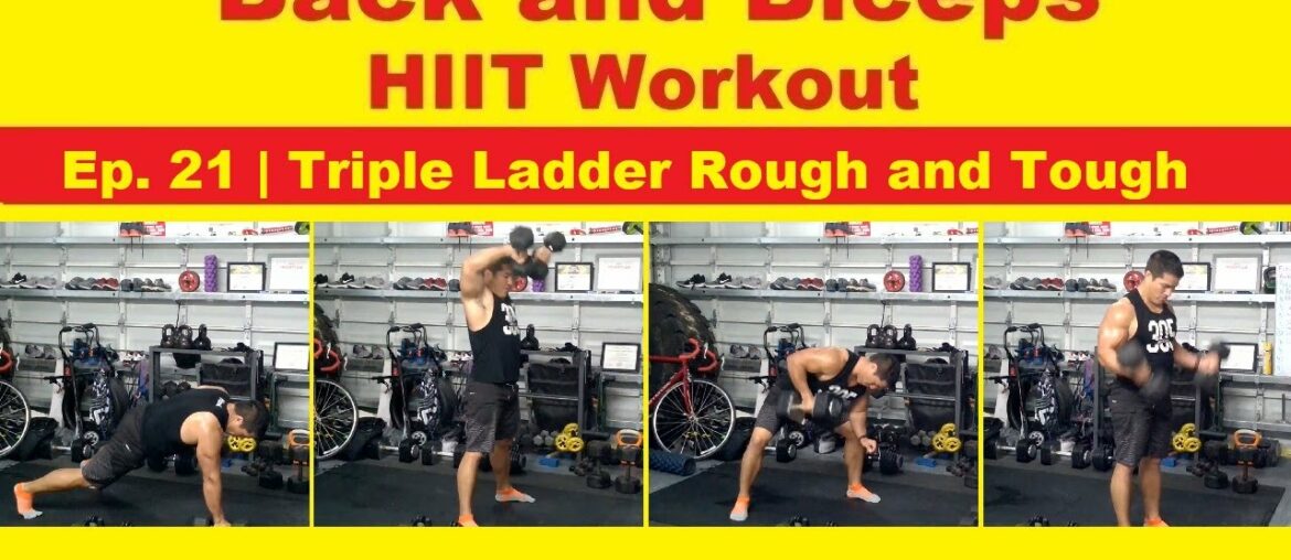 Back and biceps workout Ep. 21 | Triple Ladder Rough and Tough