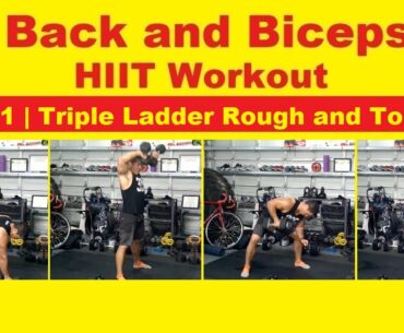 Back and biceps workout Ep. 21 | Triple Ladder Rough and Tough