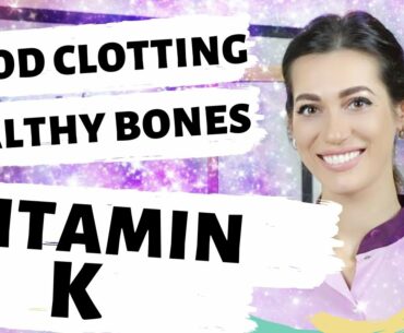 VITAMIN K for blood clotting and healthy bones