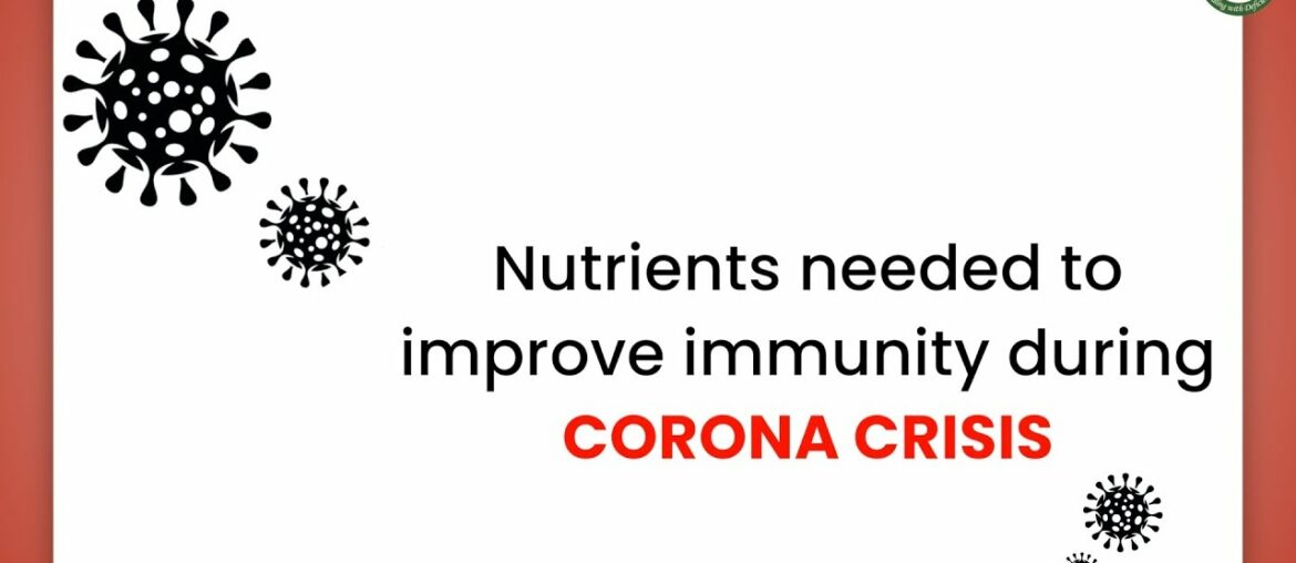 #Covid19 Nutrients Needed to improve Immunity during Corona Crisis- Dt-Sushma Jaiswal