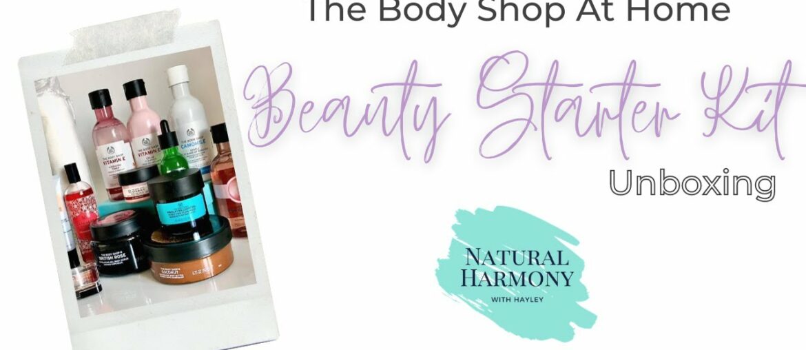 The Body Shop at Home Beauty Starter Kit Unboxing