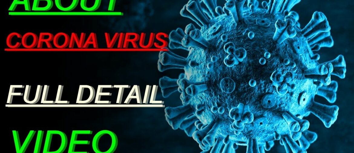 Full detail video on CORONA VIRUS || HOW TO STAY SAFE