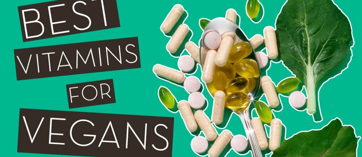 The Best Supplements For Plant-Based Diets