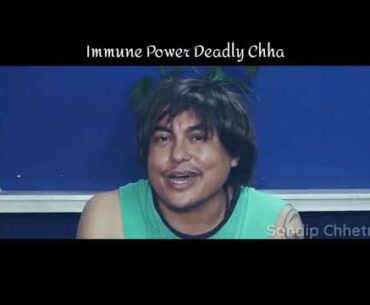 Immune Power Deadly Chha || Sandip Chhetri Comedy