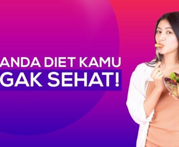 Gawat! Diet Nggak Sehat ini Masih Sering Dilakukan! | Penyebab Gendut